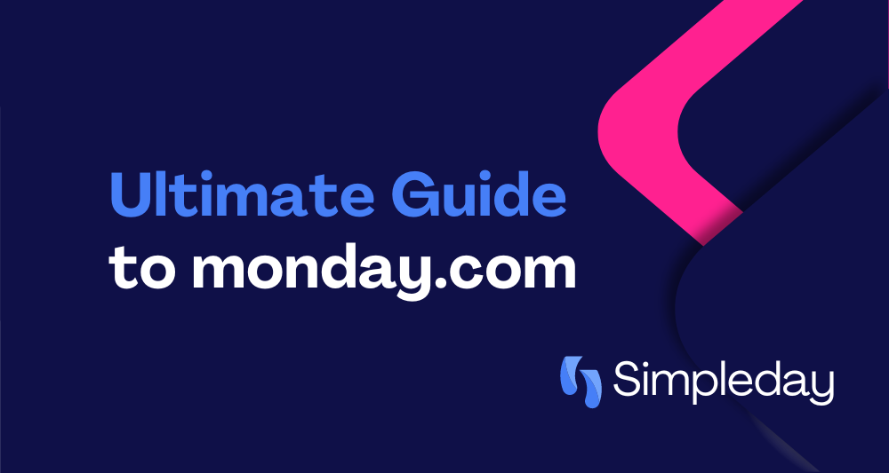 monday.com tutorials with Simple Day. Project Management. Ultimate guide to monday.com.