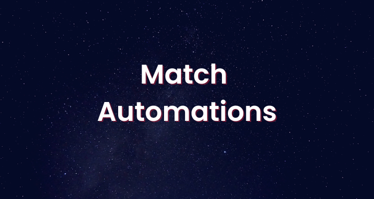 Match automations