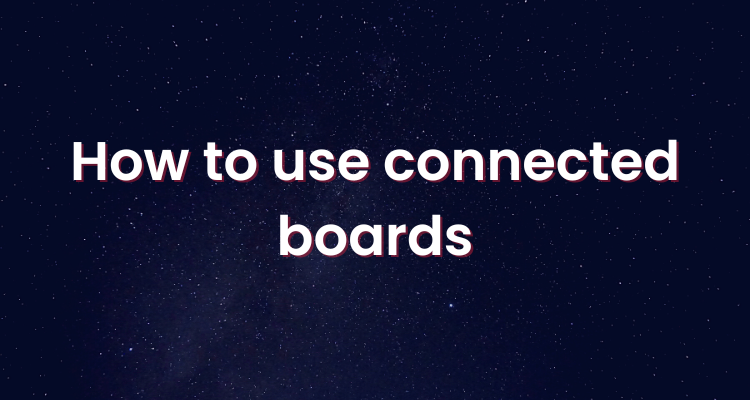 Connected boards