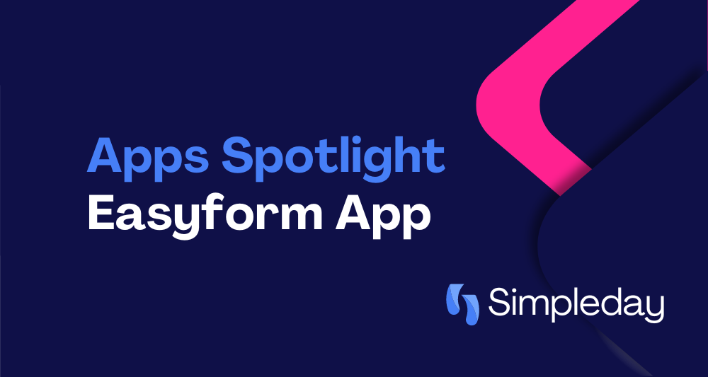 monday.com project management with Simple Day. Apps Spotlight Easyform App.