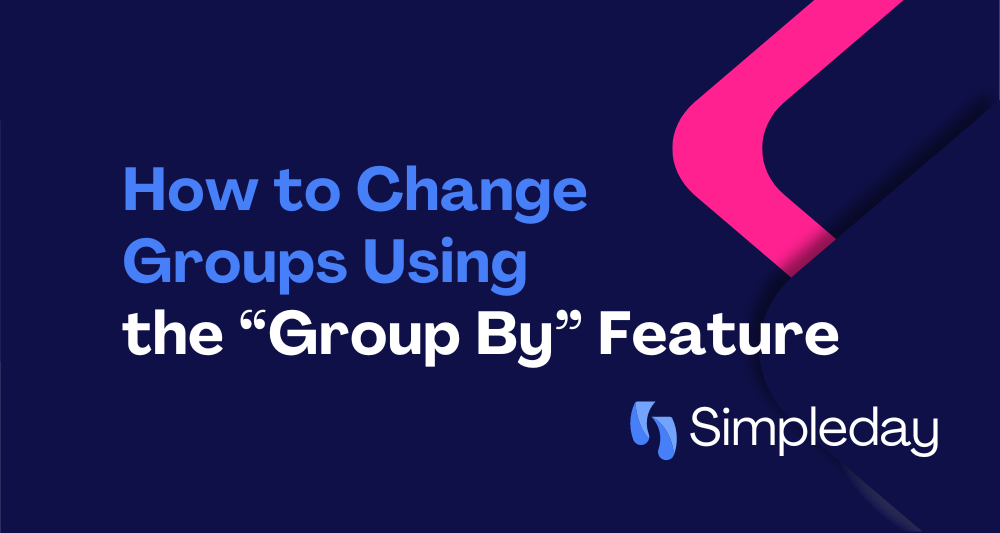 monday.com project management with Simple Day. How to change groups using the "group by" feature.