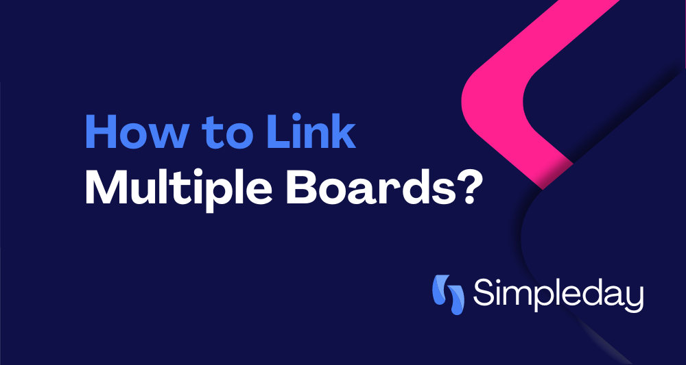 How to link multiple boards? monday.com tutorial with simpleday. Task management.