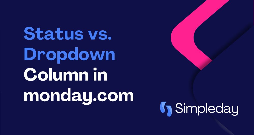 Status vs. Dropdown Column in monday.com