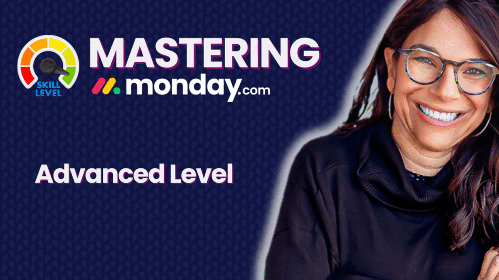 Mastering monday.com Advanced level