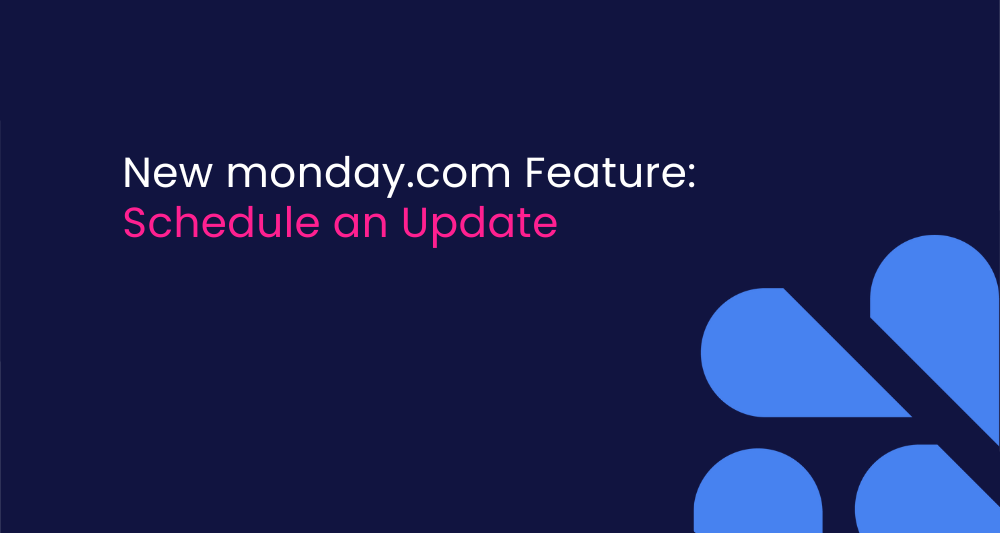 New Feature: Schedule Updates Like a Pro in monday.com